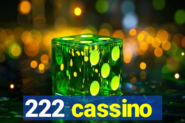 222 cassino